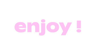 enjoy