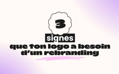 3 signes qui montrent que ton logo a besoin d’un rebranding